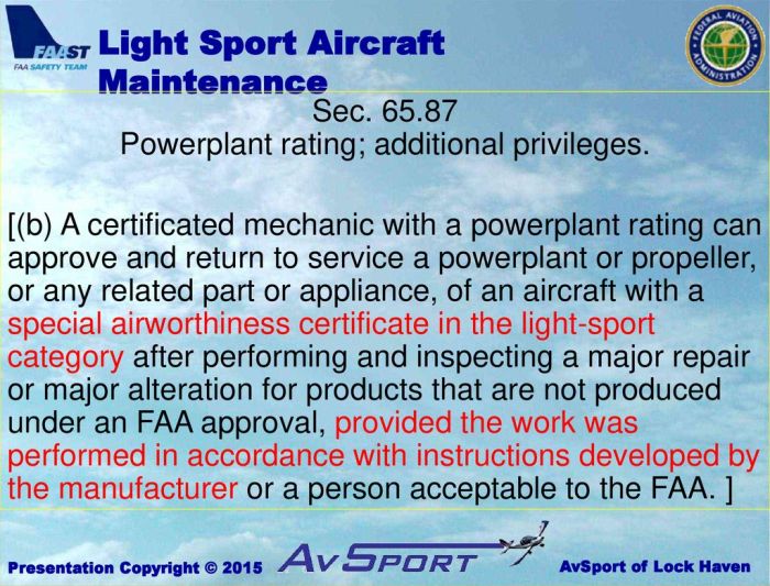 A certificated mechanic with a powerplant rating may perform the